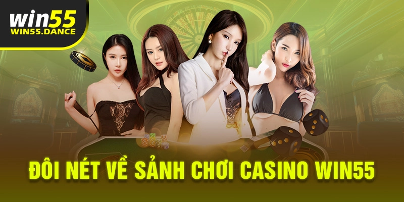Casino WIN55 kho game trực tuyến với tỷ lệ thưởng cao